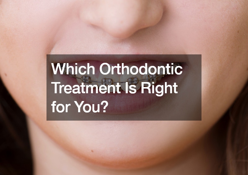 Which Orthodontic Treatment Is Right for You?